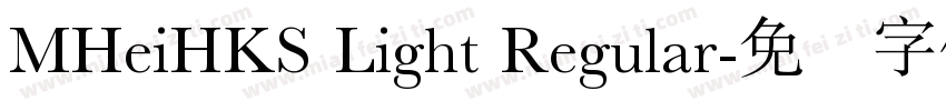 MHeiHKS Light Regular字体转换